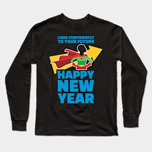 Look Confidently To Your Future (2) | New Year Long Sleeve T-Shirt